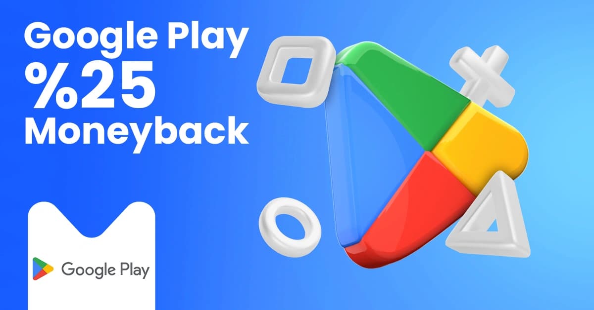 Google Play Store Harcamana %25 Moneyback